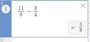 Solve: 1 1/8 - 3/4 pls answer in fraction!!-example-2