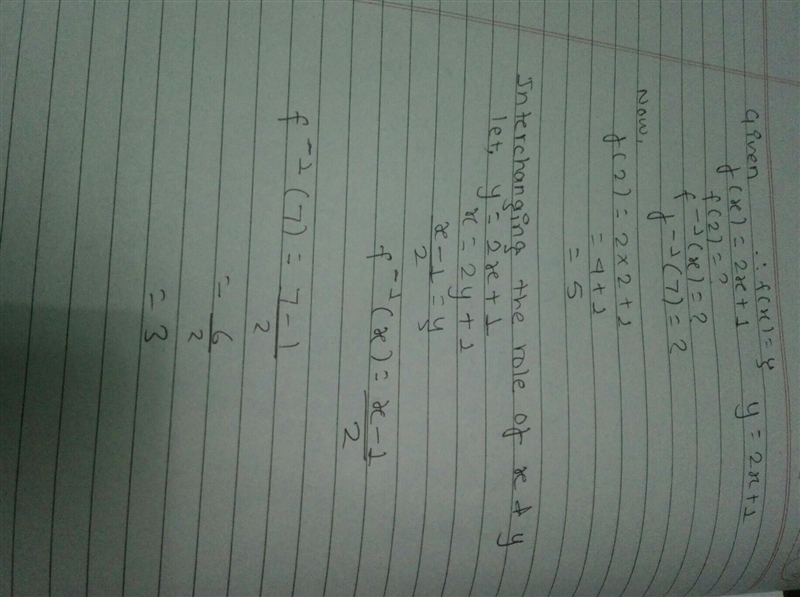 Given that f(x) = 2x+1 , Find f(2) Find f^-1(x) Find f^-1(7)-example-1