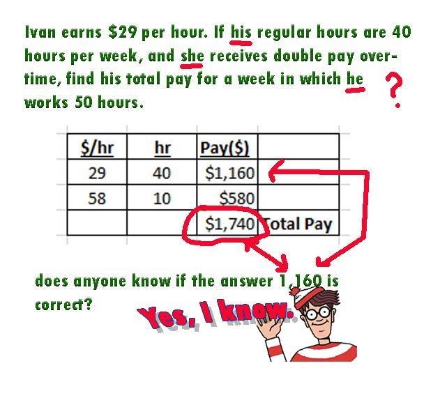 Ivan earns $29 per hour. If his regular hours are 40 hours per week, and she receives-example-1