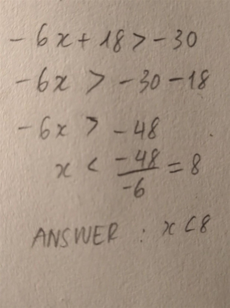 Solve -6x + 18 > -30 A. x < 2 B. x < 8 C. x > 8 D. x > 2-example-1