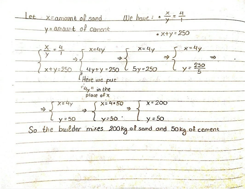 A builder mixes sand and cement in the ratio 4 : 1 Altogether he mixes 250 kg How-example-1