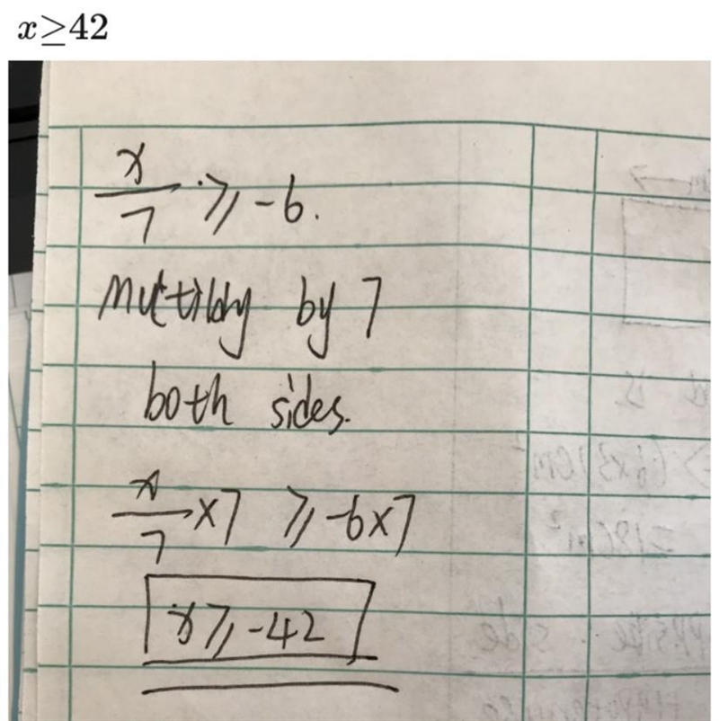 Solve for x. Your answer must be simplified x/7 ≥ -6??-example-1