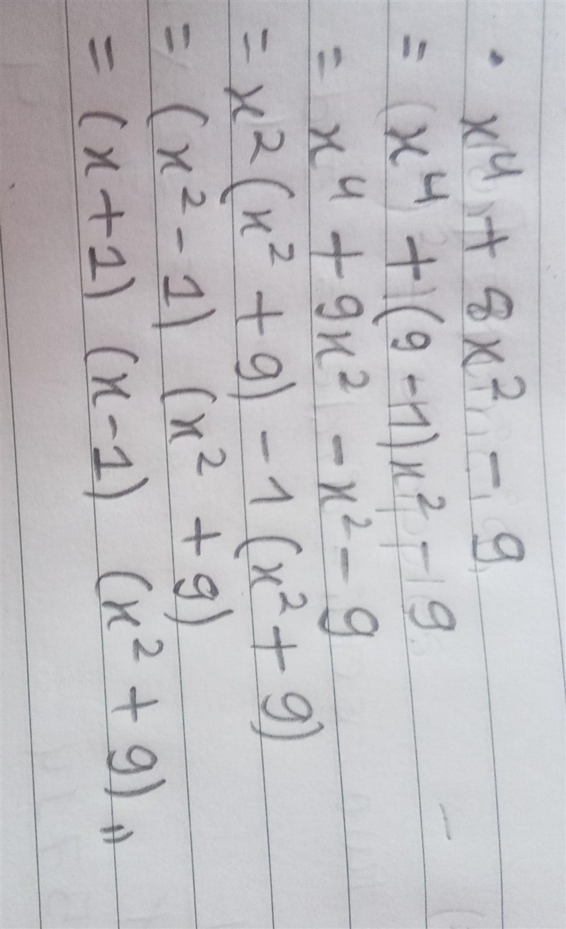 What is the completely factored form of x4 + 8x2 – 9? (x + 1)(x – 1)(x + 3)(x + 3) (x-example-1