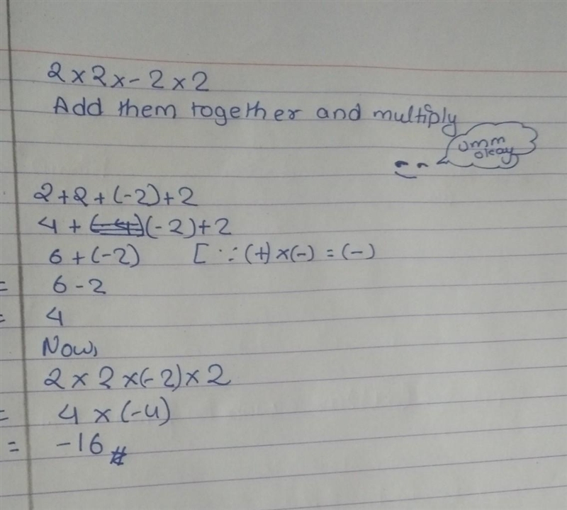 2x2x-2x2 what do u get when u add them together and multiply-example-1