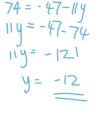 74=-47-11y What’s the answer for y-example-1