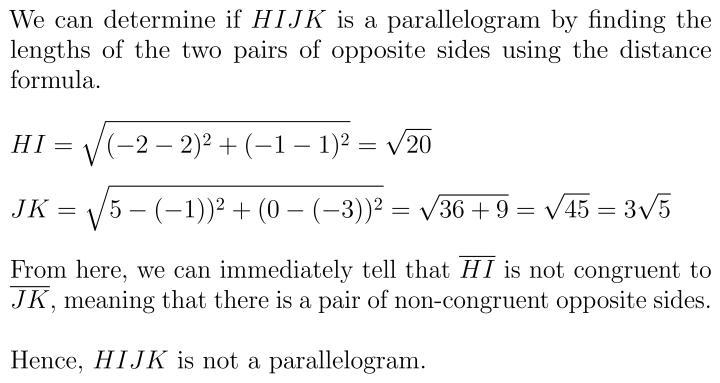 The coordinates of the vertices of quadrilateral HIJK are H (-2, -1), I (2, 1), J-example-1