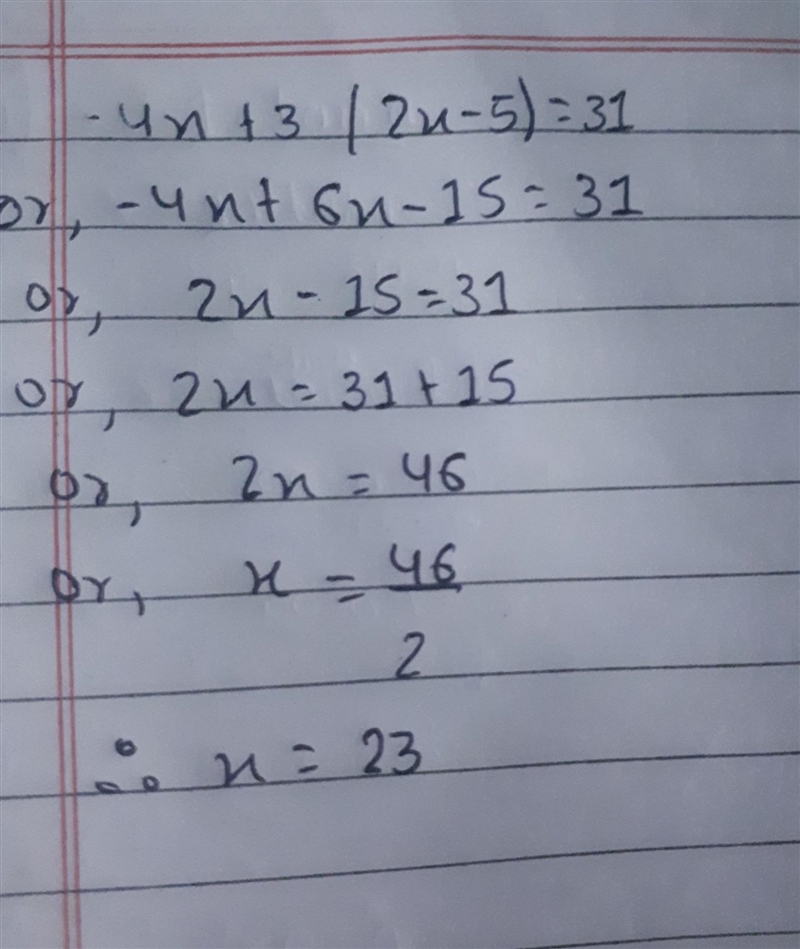 Show your work for -4x+3(2x-5)=31-example-1