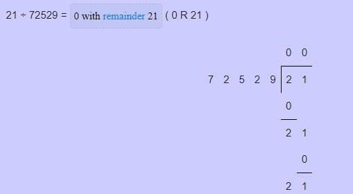 21 divided by 72529 show your work-example-1