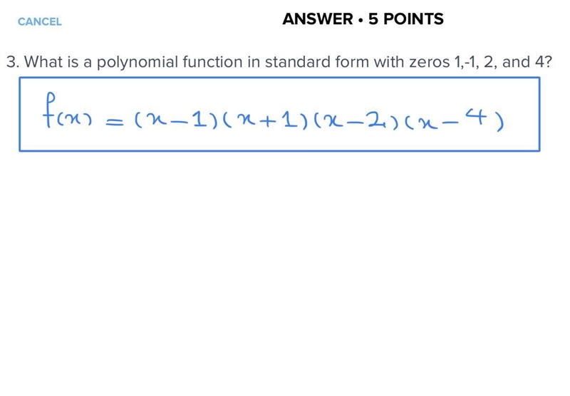 3. What is a polynomial function in standard form with zeros 1,-1, 2, and 4?-example-1