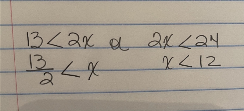 13<2x<24 I need help in this questions pls help me asap-example-1