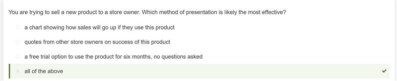 I NEED HELP ASAP NOW You are trying to sell a new product to a store owner. Which-example-1