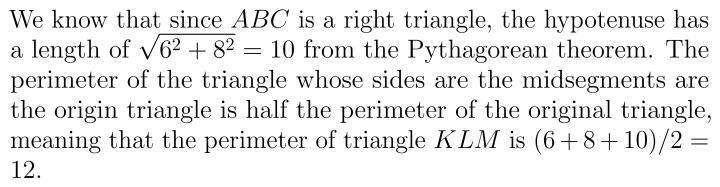 ABC is a right angled triangle with shorter sides 6cm and 8cm K,L,M are the midpoints-example-1