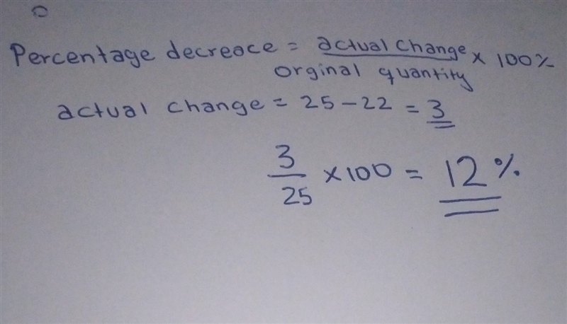 Workout the percentage change to 25% is decreased by 22%-example-1