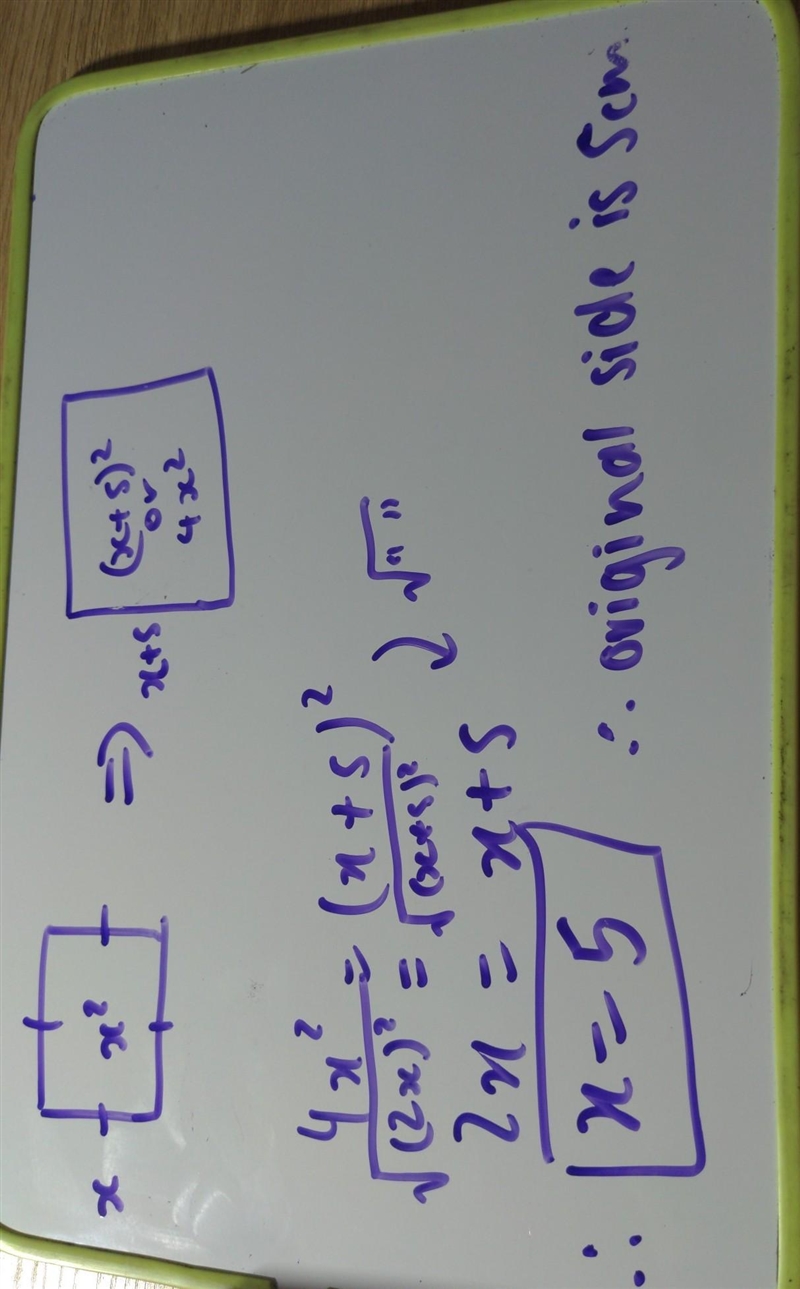 If a side of a square is increased by 5 the area is multiplied by 4. Find​ the side-example-1