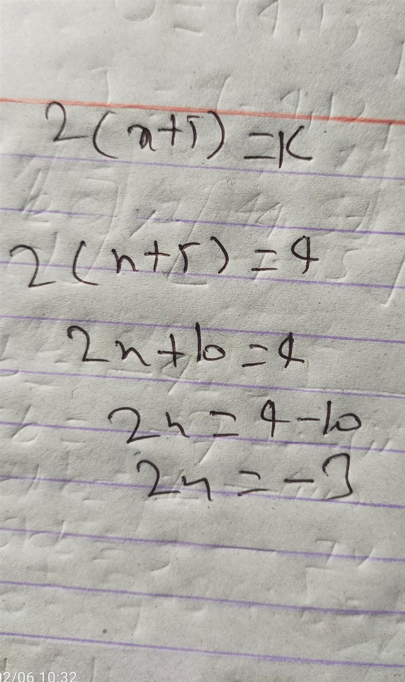 If 2(x+5) = k and k= 4, what is the value of x?-example-1