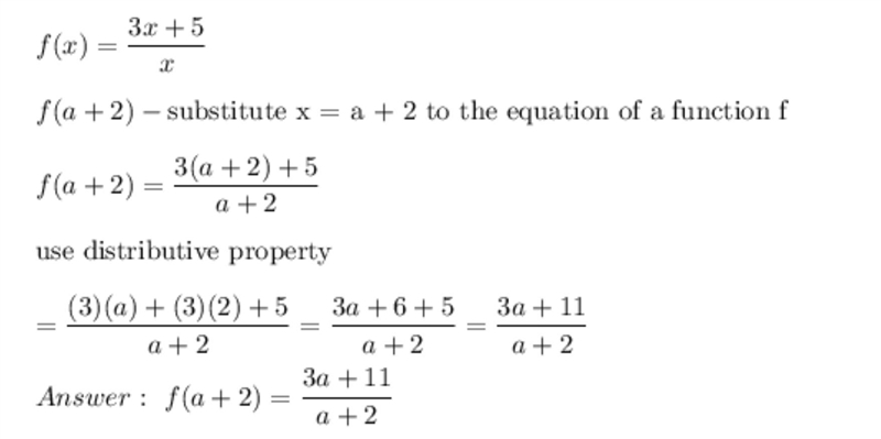 If f (x) = 3x + 5/x , what is f(a+2)?-example-1