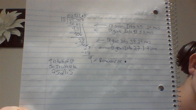 45,387 ÷ 18 = ? (long divison) show ur work-example-1