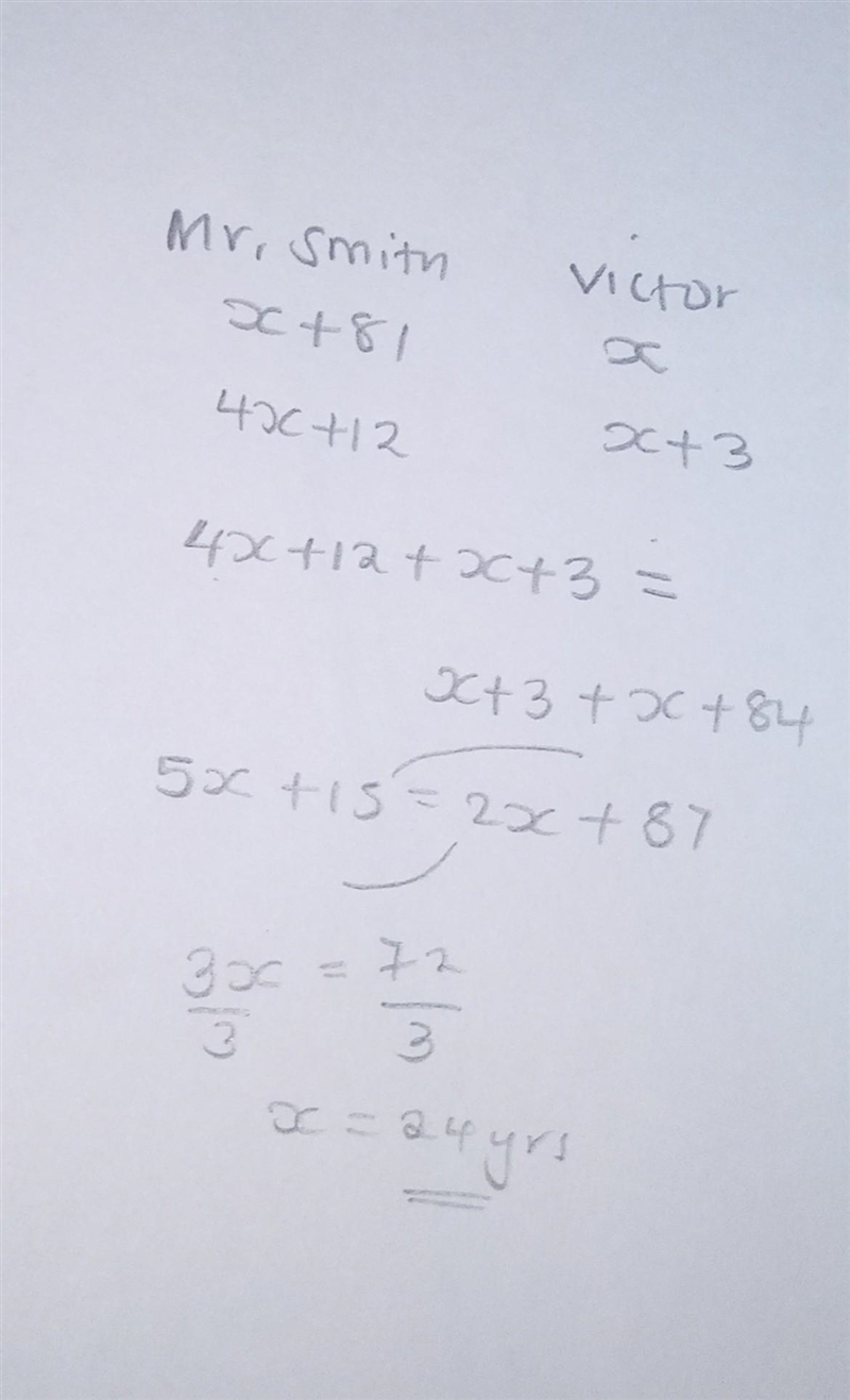 Mr. Smith is 81 years older than his grandson, Victor. In 3 years, Mr. Smith will-example-1