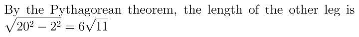 One of the legs of a right triangle measures 2 cm and its hypotenuse measures 20 cm-example-1