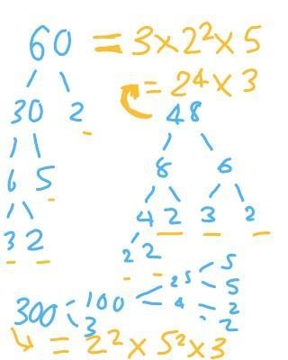 Express 60, 48, 300 as products of their prime factors in index form please answer-example-1