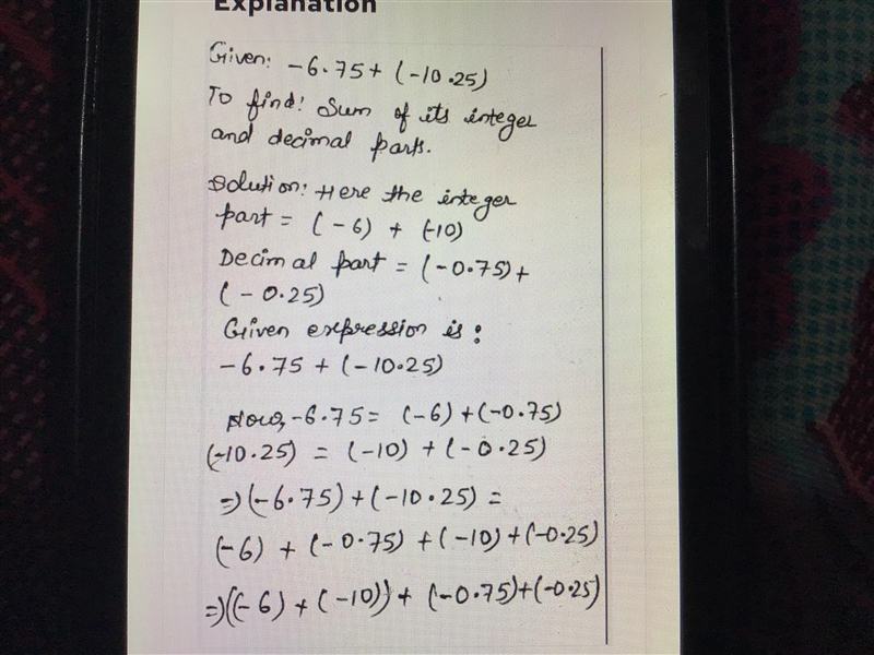 How can -6.75 + (-10.25) be expressed as the sum of its integer and decimal parts-example-1