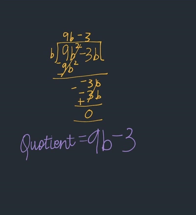 What is the quotient? (9b^2 – 3b) ÷ b A. 9b – 3 B. 9b^2 – 3 C. 9b^3 – 3b^2 D. 6b-example-1