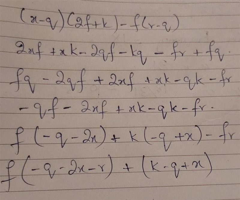 Factorize (x-q) (2f+k)-f(r-q) ​-example-1