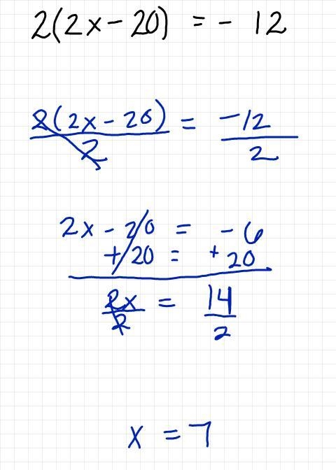 2(2x-20)= -12 6x-20= -12 6x=8 X=8 _ 6 Find the mistake-example-1