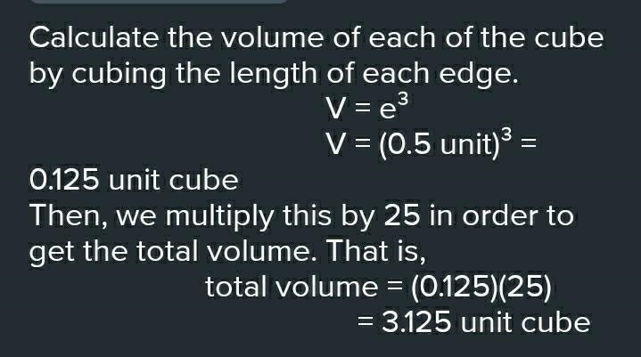 HELP PLEASEE!!! A prism is filled with 25 cubes with 1/2-unit side lengths. What is-example-1