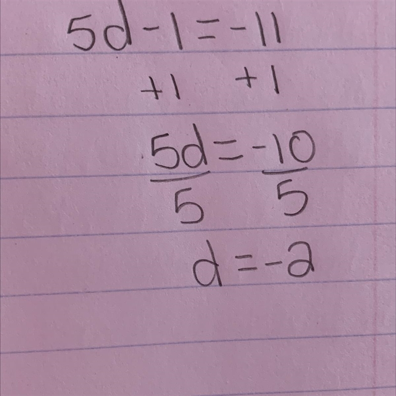 What is 5d- 1 = -11 Can I get a breakdown on the answer please-example-1