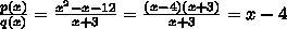 P(x)= x2-x-12 and q(x)=x+3 find p(x) ÷ q(x) The question of O-MATH-example-1