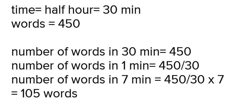 John 450 words in half an hour. How many words would he type in 7 minutes?-example-1