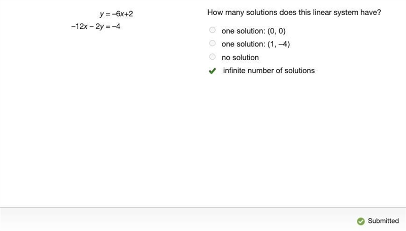 Y = -6x+2 -12x-2y = -4 How many solutions does this linear system have? O one solution-example-1