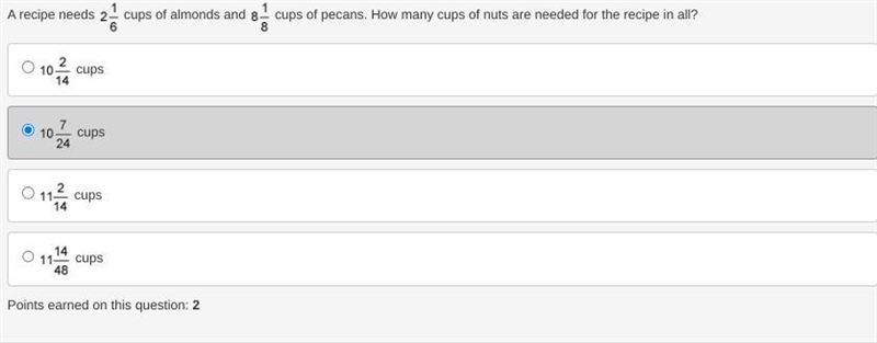 A recipe needs two whole and one sixth cups of almonds and eight whole and one eighth-example-1