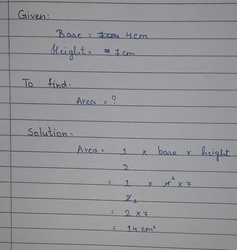 Find the area of an obtuse-angled triangle with a base of 4 cm and a height 7 cm.​-example-1