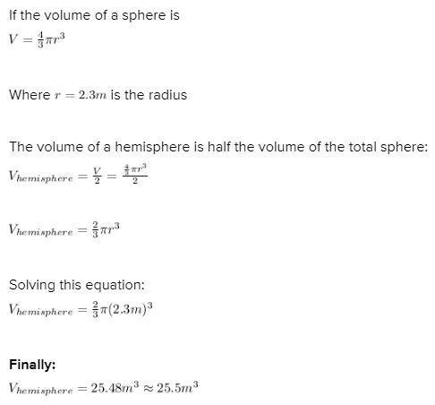 What is the volume of a hemisphere with a radius of 2.3 m, rounded to the nearest-example-1