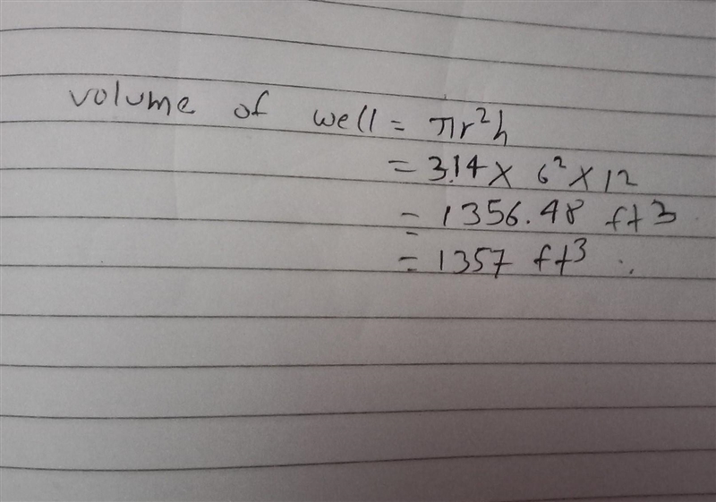 A cylindrical well has a radius of 6 feet and a height of 12 feet. How many cubic-example-1