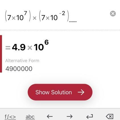 Simplified? (7 × 10^7) × (7 × 10^-2)-example-1