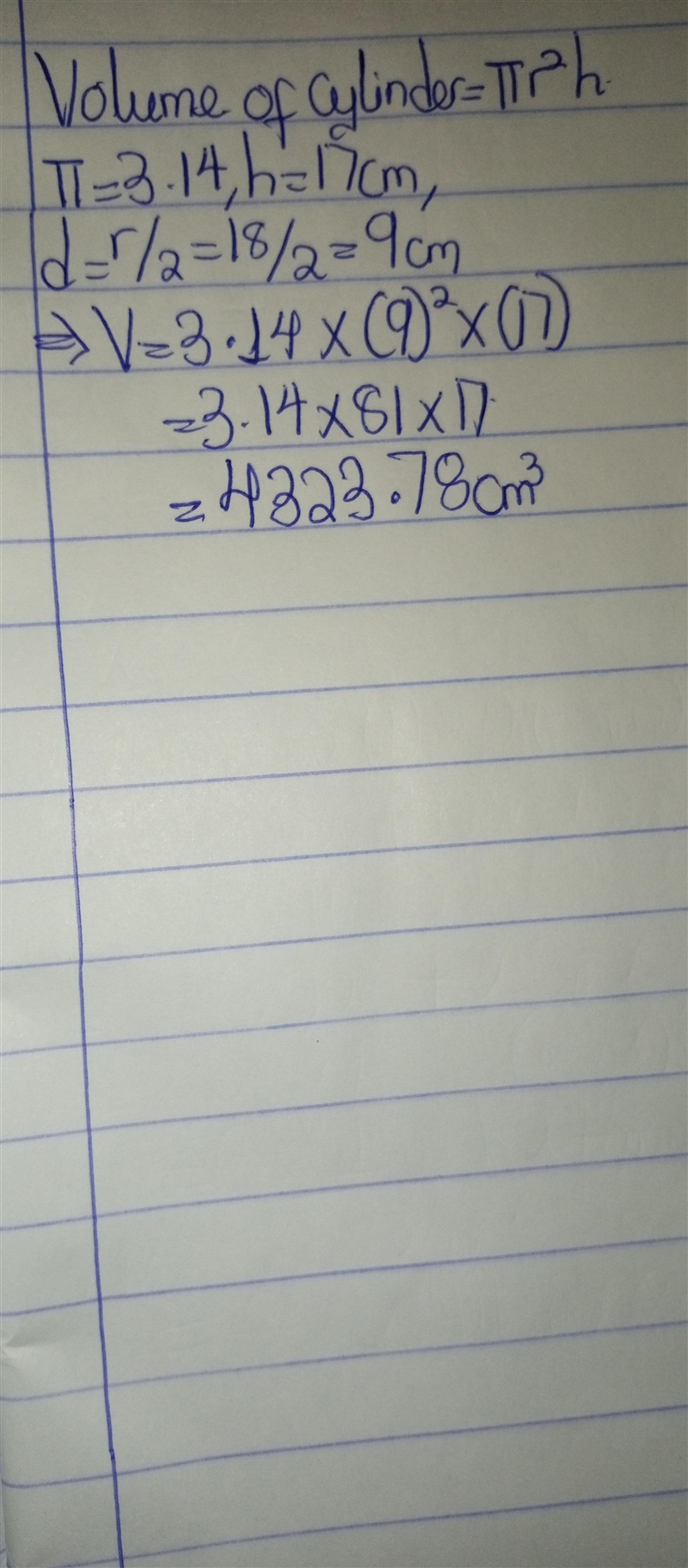 A cylinder has a height of 17 centimeters and a diameter of 18 centimeters. What is-example-1