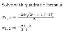 What is the value of x if x * x + 2x - 35 = 0?-example-1