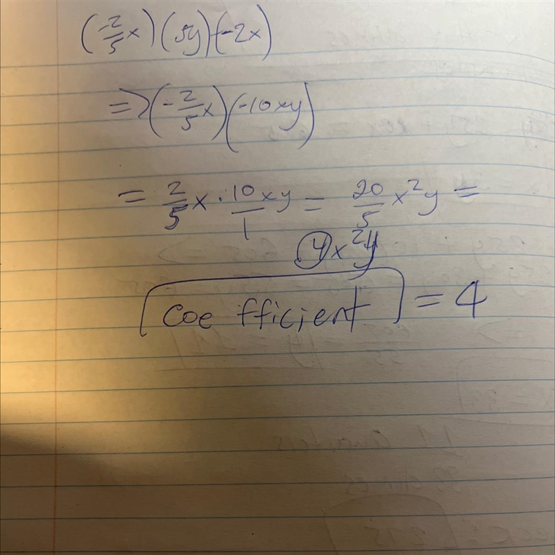 Simplify and determine the coefficient of (-2/5x)(5y)(-2x).-example-1