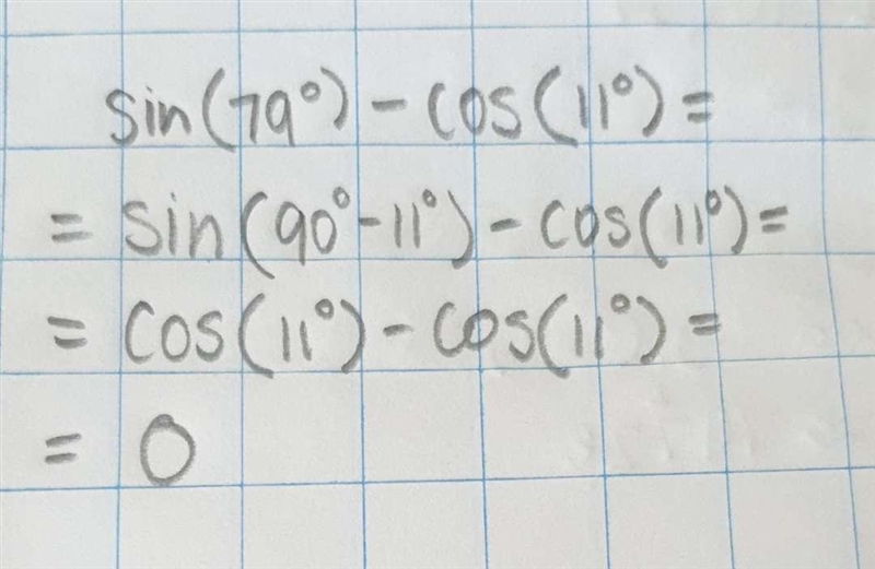 Find the exact value of the expression. Do not use a calculator. sin 79°-cos 11° I-example-1