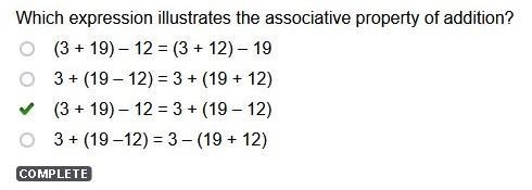 Which expression illustrates the associative property of addition? (3 19) – 12 = (3 12) – 19 3 (19 – 12) = 3 (19 12) (3 19) – 12 = 3 (19 – 12) 3 (19 –12) = 3 – (19 12)-example-1