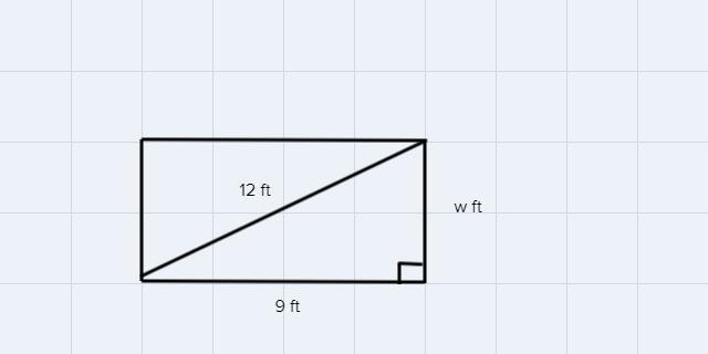 A rectangle has a diagonal of 12 feet and length of 9 feet. What is ghye width of-example-1