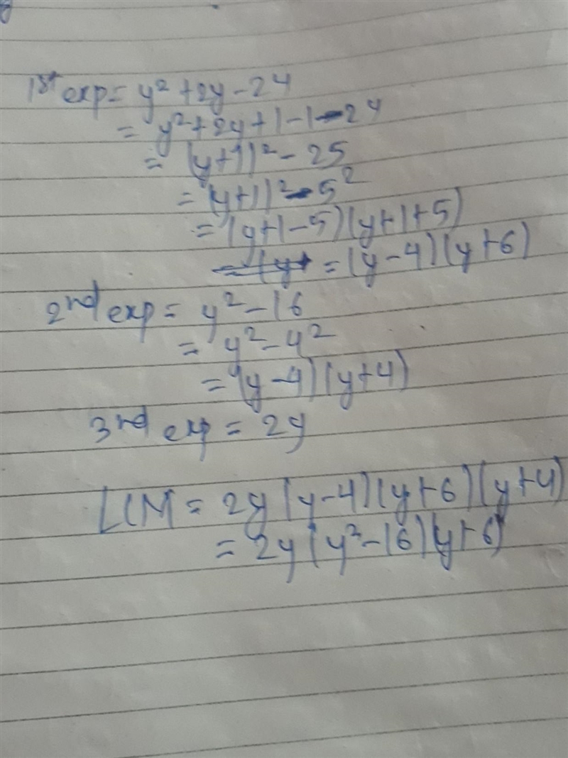 Find the LCM for the group of expressions. Y2+2y-24;y2-16;and 2y-example-1