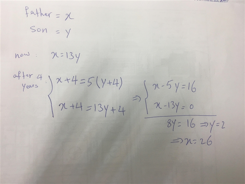 Age of father is 13 times the age of his son , it will be only five times after four-example-1