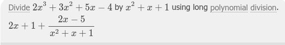 What is the quotient of 2x^3 +3x^2+5x-4 divided by x^2 + x+ 1-example-1