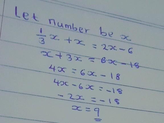 A number, added to its three quarters, is equal to its double decreased by 6. What-example-1