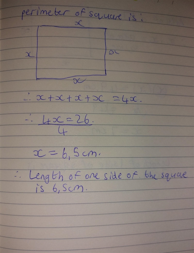 The perimeter of a square megsures 26 cm. What is the length of one side of the square-example-1