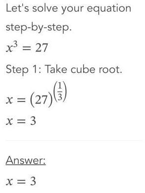 Solve x^(3) = 27.-example-1